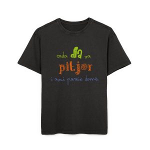 Camiseta oversize lavado acido - Negro - Camiseta «Cada dia va pitjor i avui pareix demà»