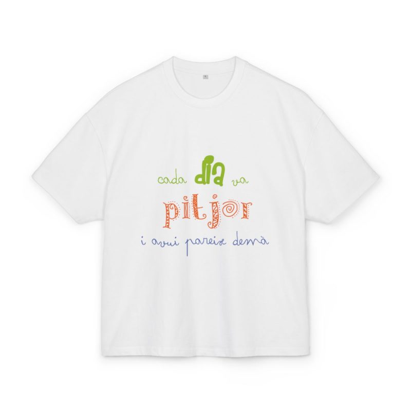 Camiseta box ultra gruesa - Blanco - Camiseta «Cada dia va pitjor i avui pareix demà»
