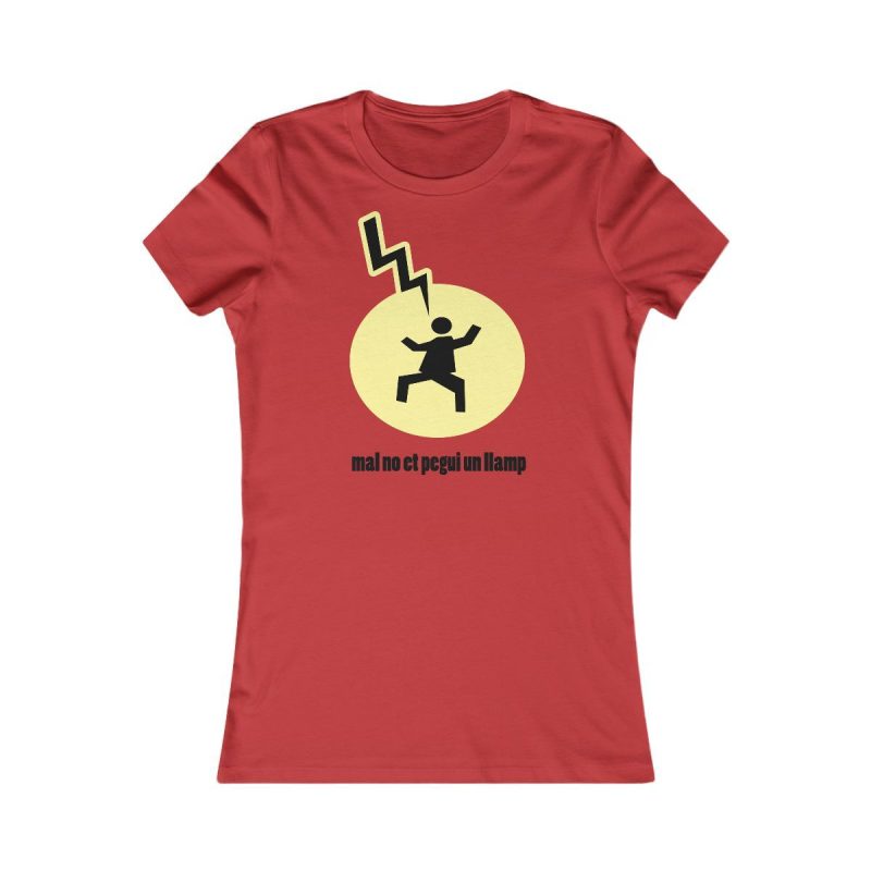 Camiseta mujer Favorite - Rojo - Camiseta «Mal no et toqui un llamp»
