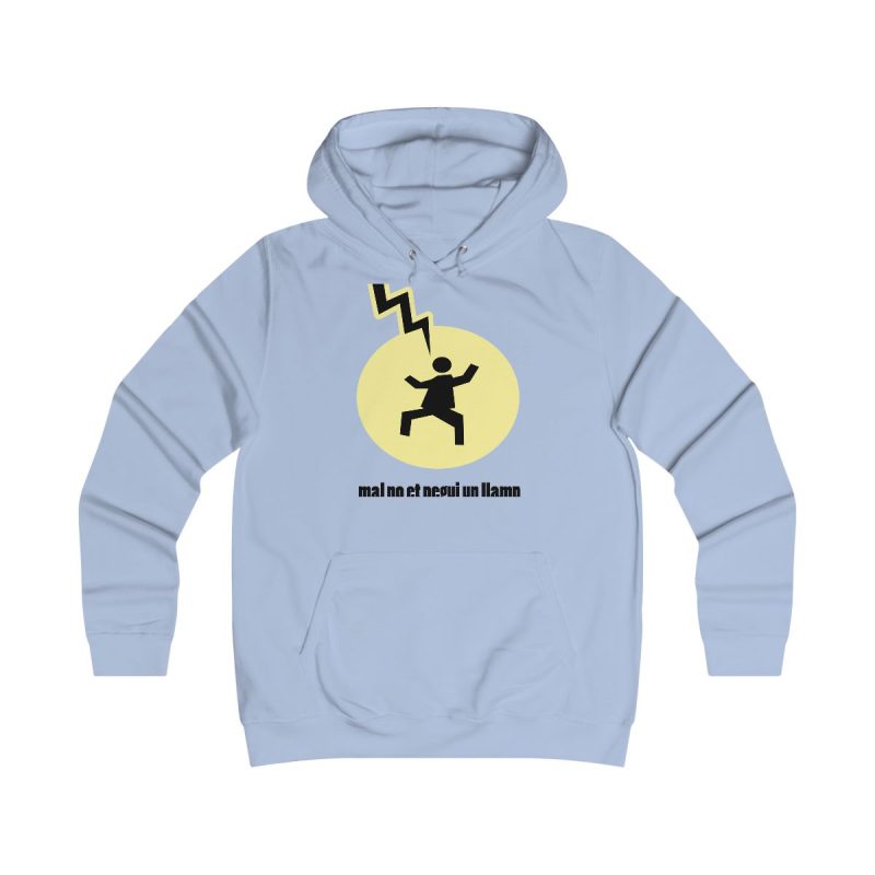 Sudadera universitaria mujer - Azul cielo - Camiseta «Mal no et toqui un llamp»