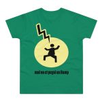 Camiseta hombre punto liso - Verde Kelly - Camiseta «Mal no et toqui un llamp» Camiseta hombre punto liso - Verde Kelly - Camiseta «Mal no et toqui un llamp»