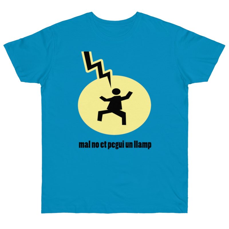 Camiseta punto liso - Azul atolon - Camiseta «Mal no et toqui un llamp»