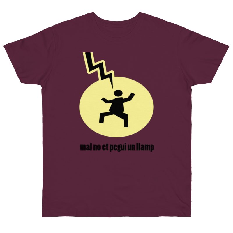 Camiseta punto liso - Burdeos - Camiseta «Mal no et toqui un llamp»