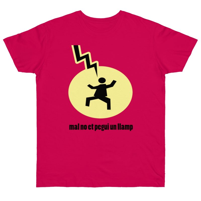 Camiseta punto liso - Fucsia - Camiseta «Mal no et toqui un llamp»