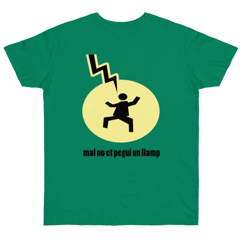 Camiseta punto liso - Verde Kelly - Camiseta «Mal no et toqui un llamp»