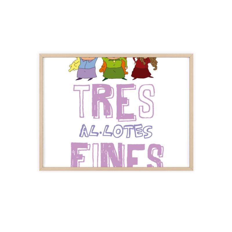 Poster con marco de madera - Marco de madera natural - Camiseta «Tres al·lotes fines»