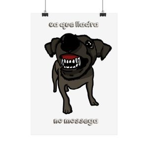 Poster - Camiseta «Ca que lladra no mossega»