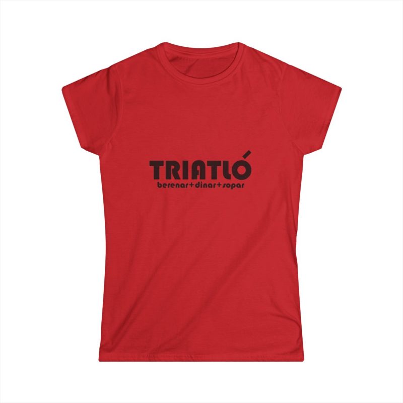 Camiseta mujer Softstyle - Rojo - Triatló: berenar + dinar + sopar