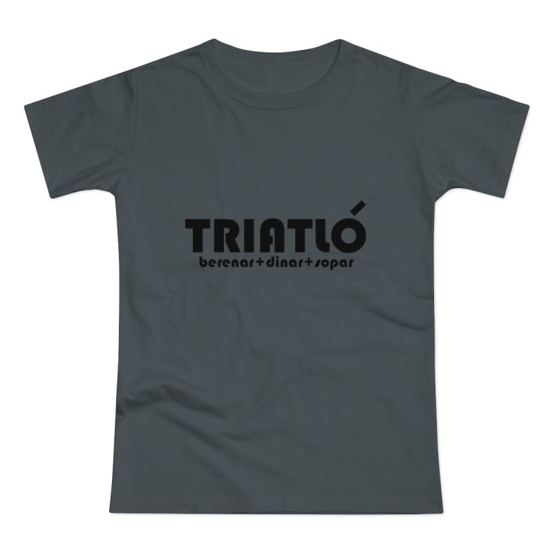 Camiseta mujer punto liso - Gris oscuro - Triatló: berenar + dinar + sopar Camiseta mujer punto liso - Gris oscuro - Triatló: berenar + dinar + sopar