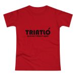 Camiseta mujer punto liso - Rojo - Triatló: berenar + dinar + sopar Camiseta mujer punto liso - Rojo - Triatló: berenar + dinar + sopar