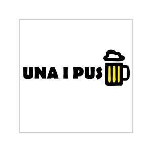 Pegatinas de vinilo cuadradas - Camiseta «Una i pus» cervessa