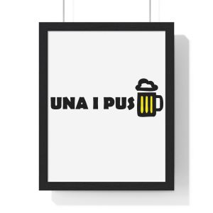 Poster enmarcado vertical - Negro - Camiseta «Una i pus» cervessa