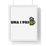 Poster enmarcado vertical - Blanco - Camiseta «Una i pus» cervessa Poster enmarcado vertical - Blanco - Camiseta «Una i pus» cervessa