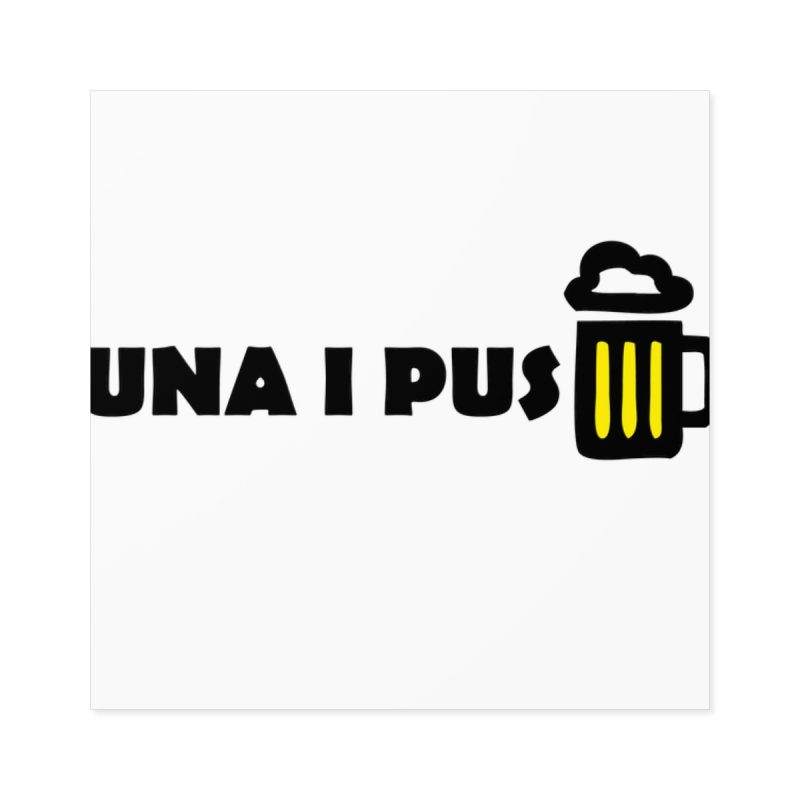 Pegatinas laminadas cuadradas - Camiseta «Una i pus» cervessa Pegatinas laminadas cuadradas - Camiseta «Una i pus» cervessa