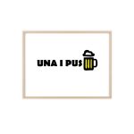 Poster con marco de madera - Marco de madera natural - Camiseta «Una i pus» cervessa