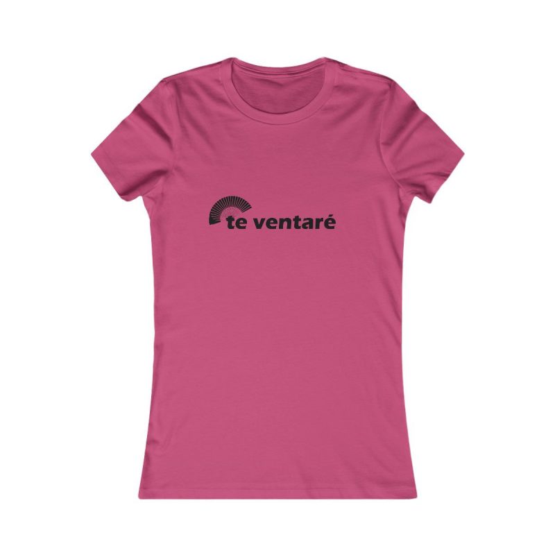 Camiseta mujer Favorite - Frambuesa - Camiseta «Te ventaré, ventall» Camiseta mujer Favorite - Frambuesa - Camiseta «Te ventaré, ventall»