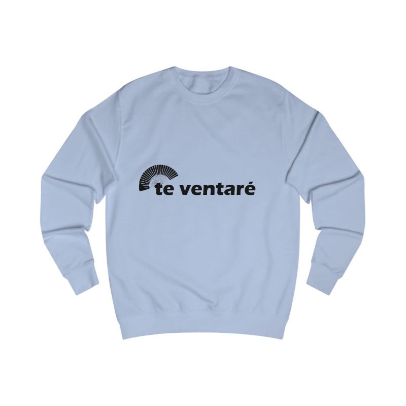Sudadera clasica - Azul cielo - Camiseta «Te ventaré, ventall»