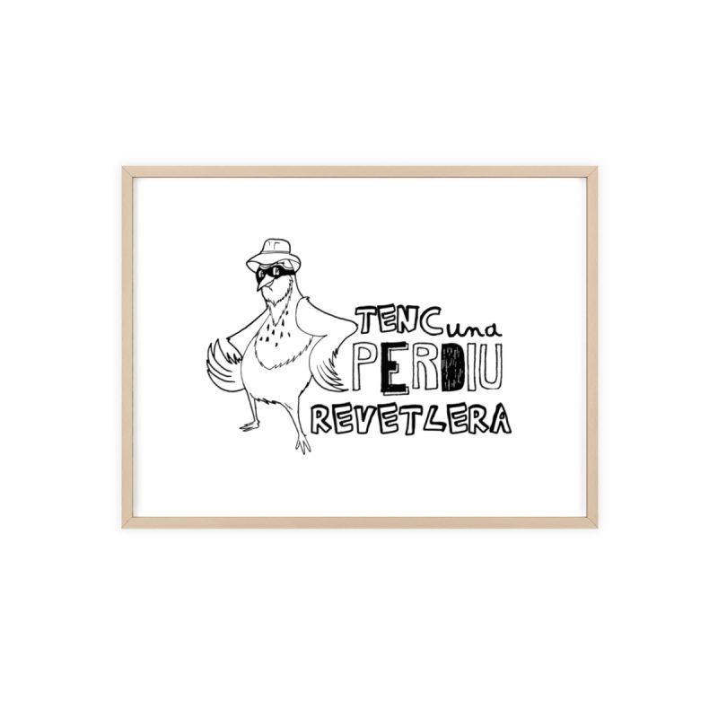 Poster con marco de madera - Marco de madera natural - Camiseta «Tenc una perdiu revetlera»