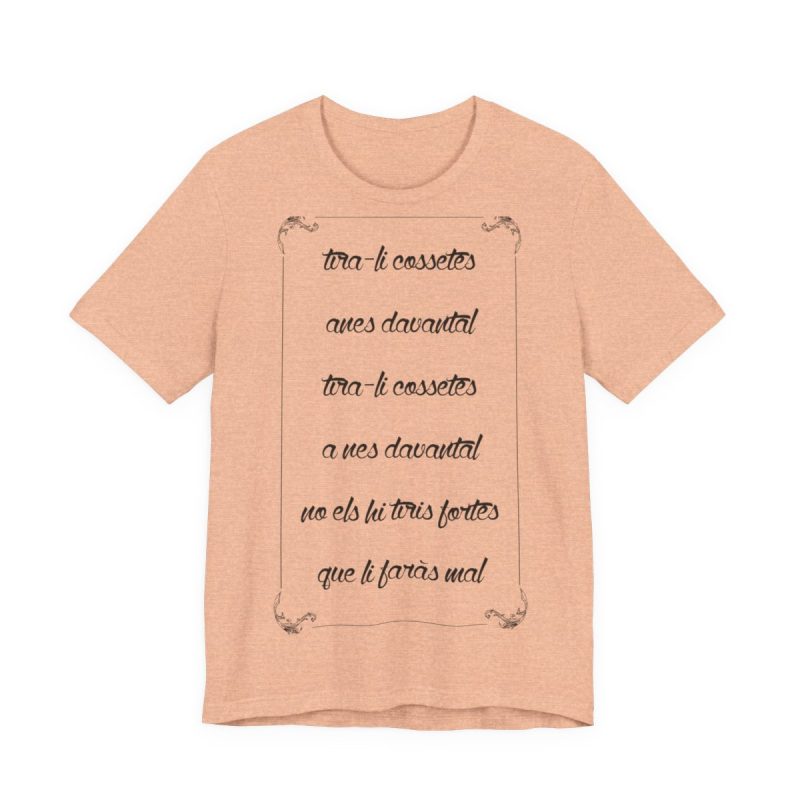 Camiseta jersey manga corta - Melocoton jaspeado - Camiseta «tirali cossetes cançó»