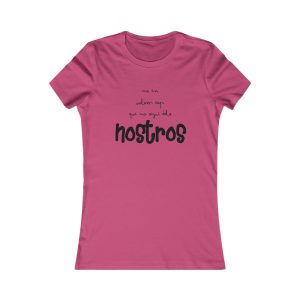 Camiseta mujer Favorite - Frambuesa - Camiseta «No en volem cap que no sigui dels nostros»