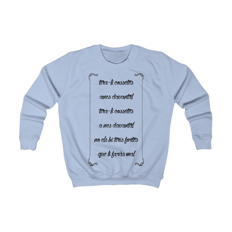 Sudadera infantil - Azul cielo - Camiseta «tirali cossetes cançó»