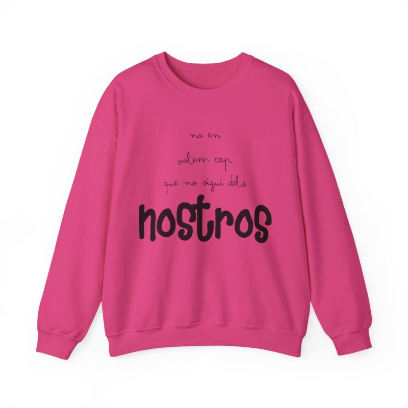 Sudadera cuello redondo - Fucsia intenso - Camiseta «No en volem cap que no sigui dels nostros»