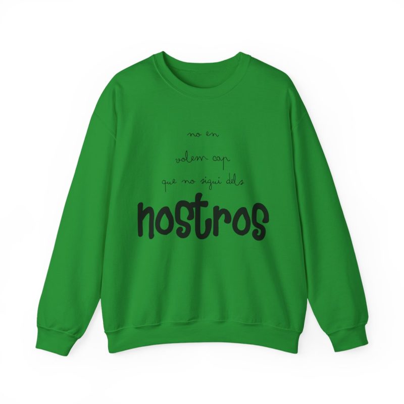 Sudadera cuello redondo - Verde irlandes - Camiseta «No en volem cap que no sigui dels nostros»