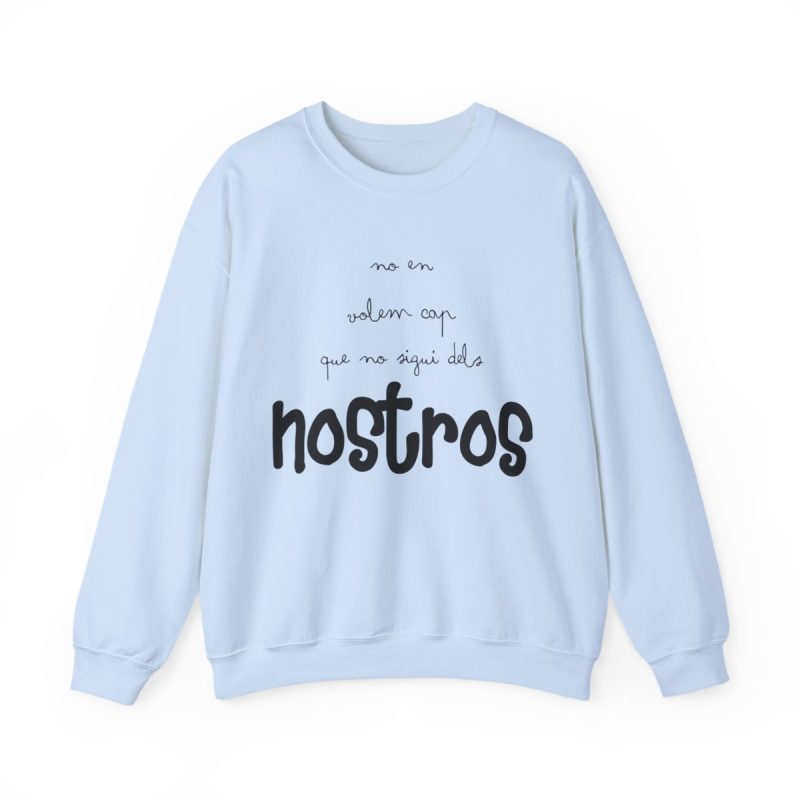 Sudadera cuello redondo - Azul claro - Camiseta «No en volem cap que no sigui dels nostros»
