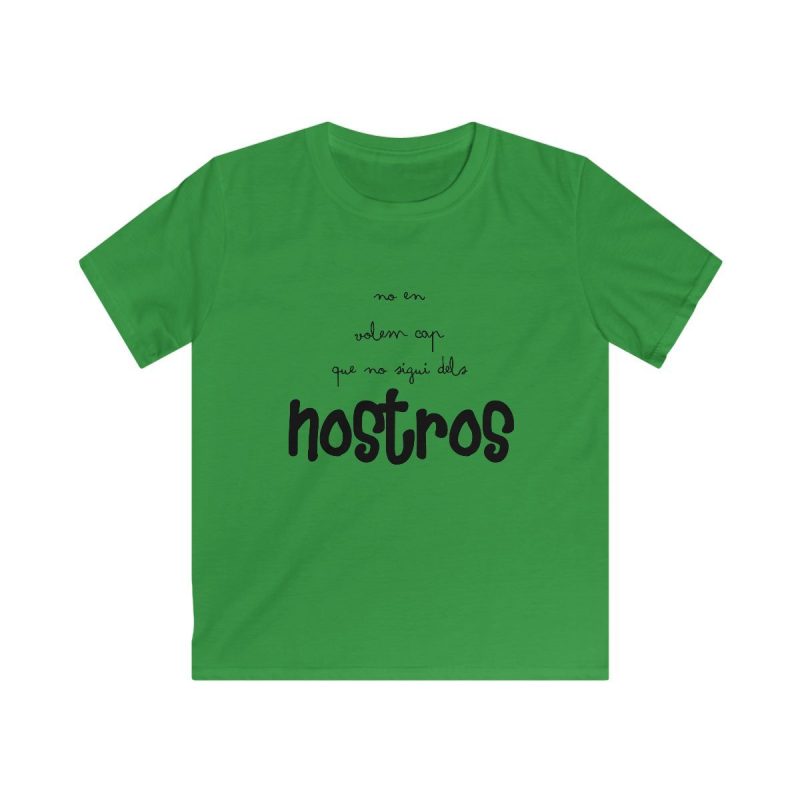 Camiseta infantil Softstyle - Verde irlandes - Camiseta «No en volem cap que no sigui dels nostros»