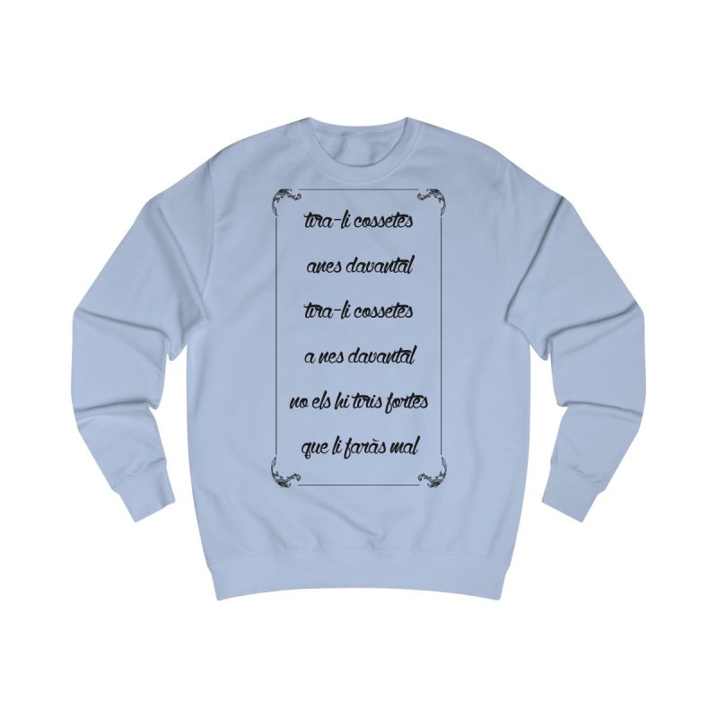 Sudadera clasica - Azul cielo - Camiseta «tirali cossetes cançó»