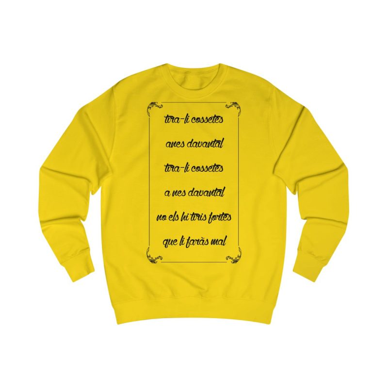 Sudadera clasica - Amarillo sol - Camiseta «tirali cossetes cançó»