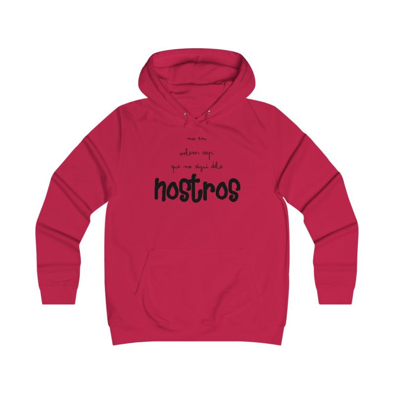Sudadera universitaria mujer - Rojo fuego - Camiseta «No en volem cap que no sigui dels nostros»