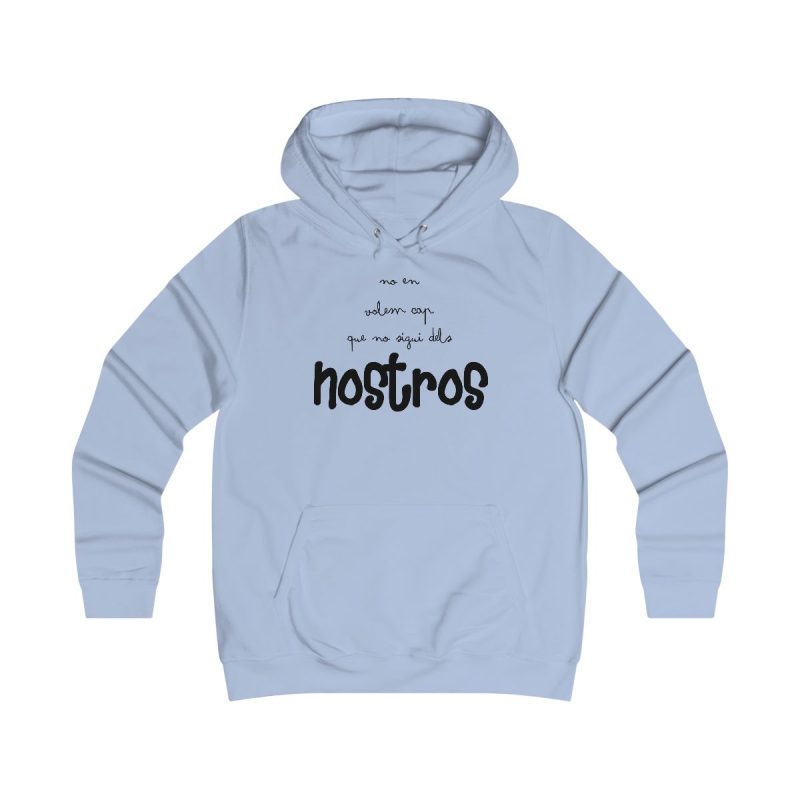 Sudadera universitaria mujer - Azul cielo - Camiseta «No en volem cap que no sigui dels nostros»