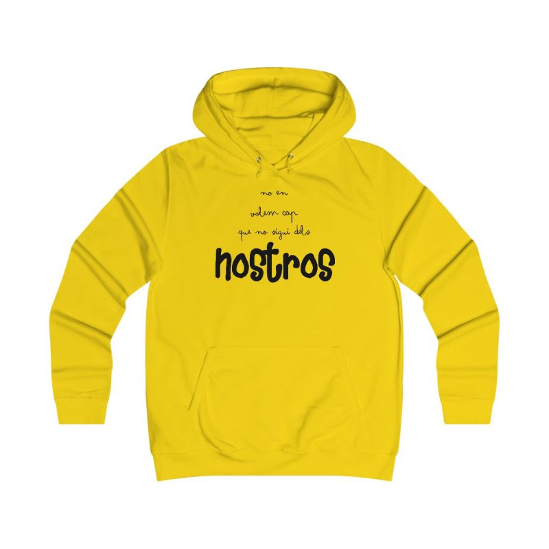 Sudadera universitaria mujer - Amarillo sol - Camiseta «No en volem cap que no sigui dels nostros»