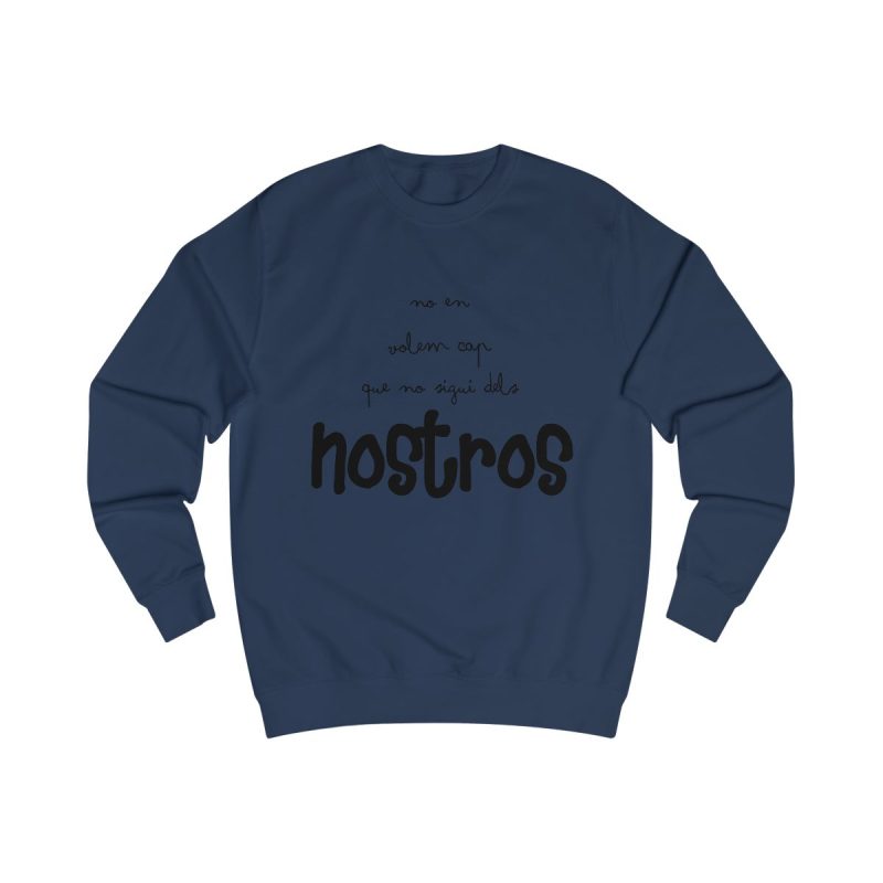 Sudadera clasica - Azul marino Oxford - Camiseta «No en volem cap que no sigui dels nostros»