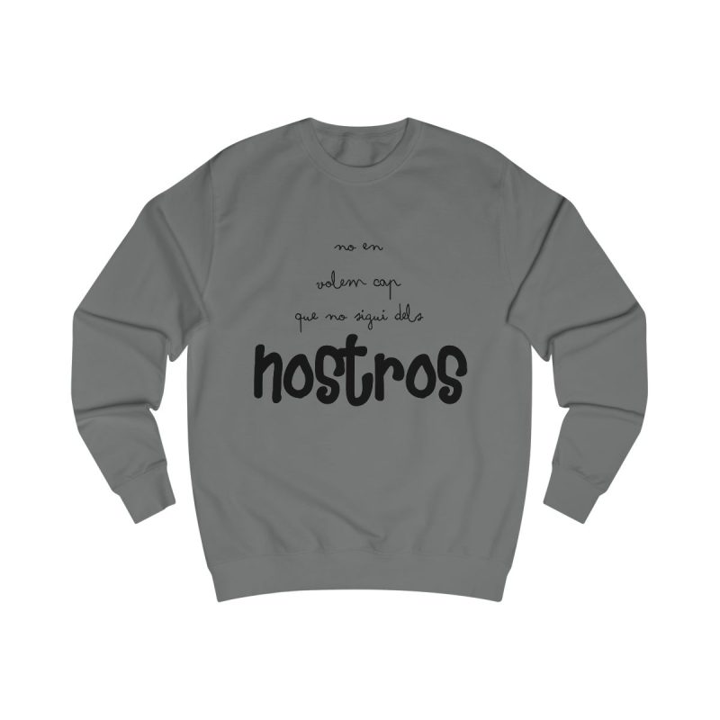 Sudadera clasica - Gris acero - Camiseta «No en volem cap que no sigui dels nostros»