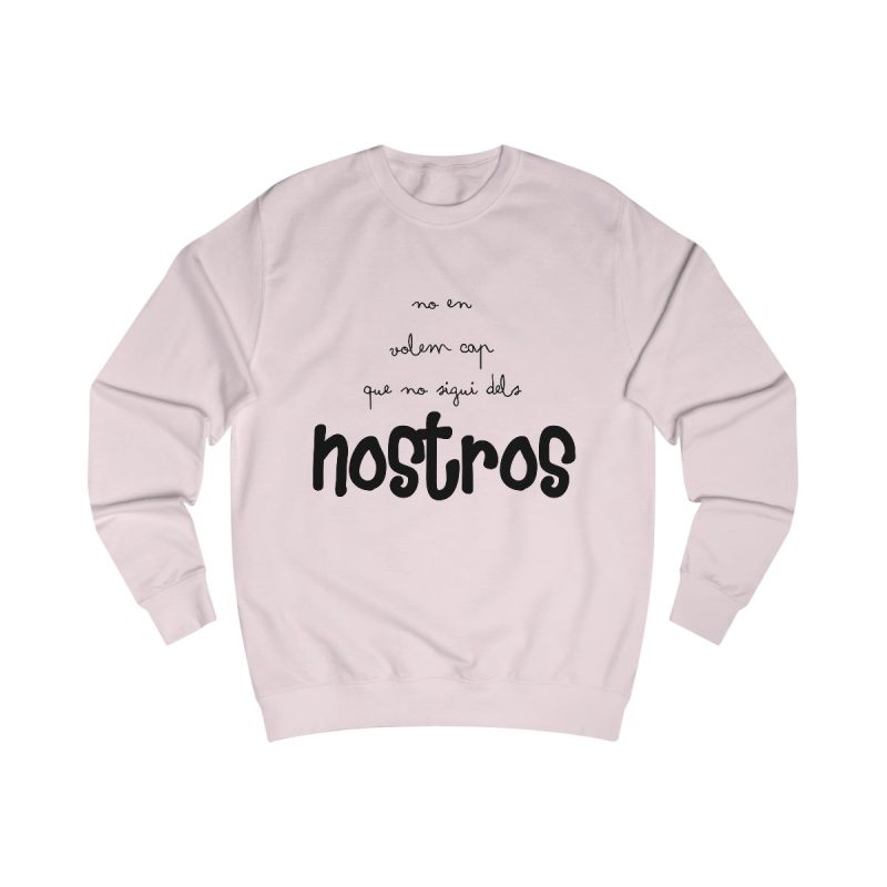 Sudadera clasica - Rosa bebe - Camiseta «No en volem cap que no sigui dels nostros»