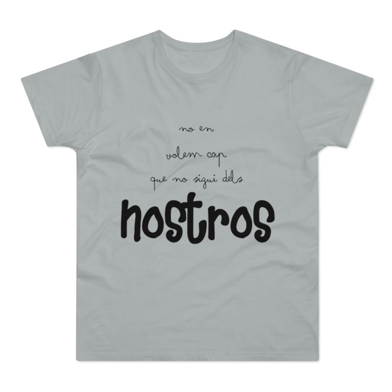Camiseta hombre punto liso - Gris Pacifico - Camiseta «No en volem cap que no sigui dels nostros»