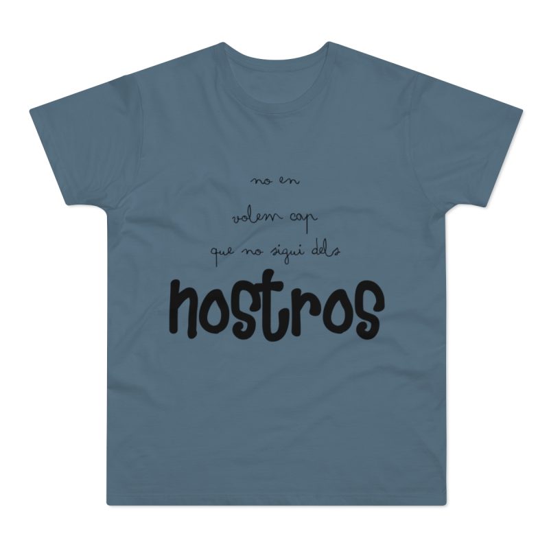 Camiseta hombre punto liso - Azul piedra - Camiseta «No en volem cap que no sigui dels nostros»