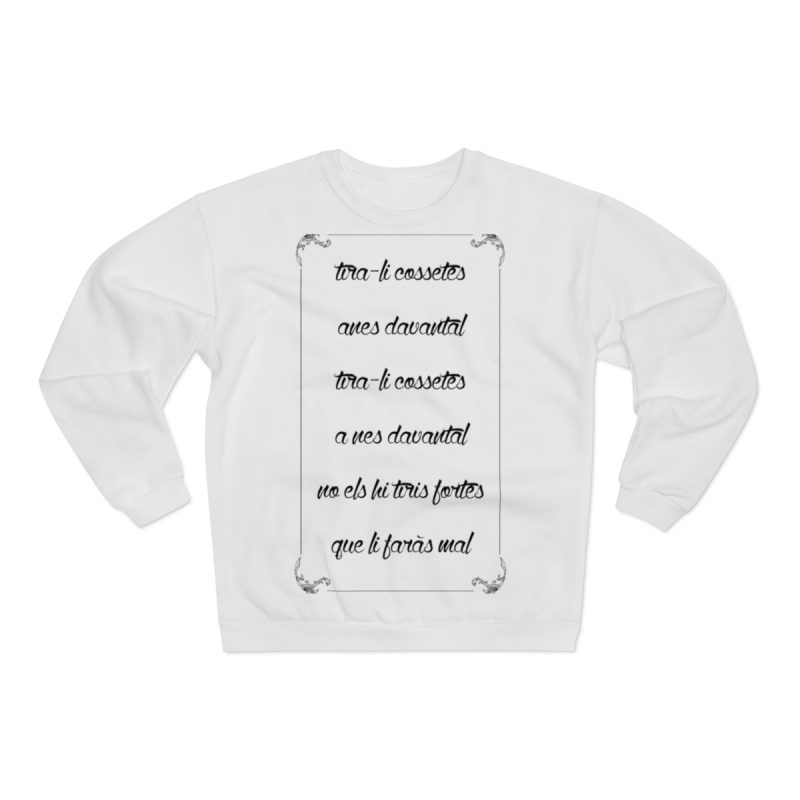 Sudadera cuello redondo premium - Blanco - Camiseta «tirali cossetes cançó»