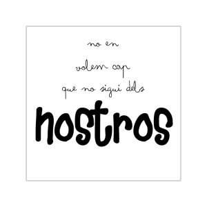 Pegatinas de vinilo cuadradas - Camiseta «No en volem cap que no sigui dels nostros»