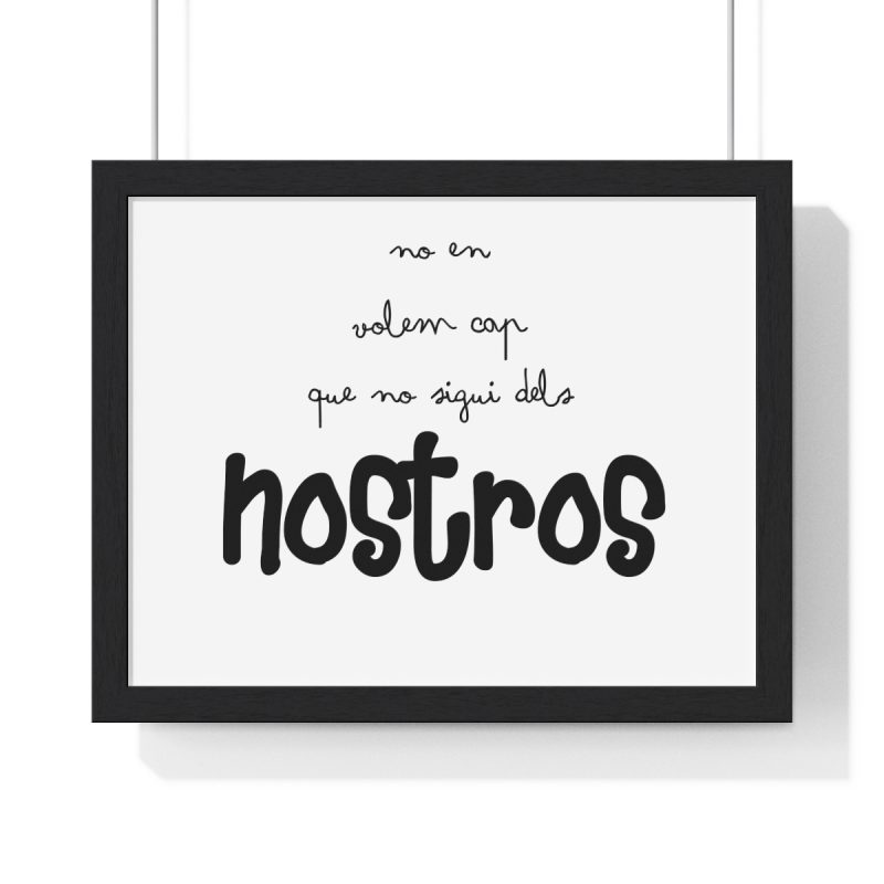 Poster enmarcado horizontal - Negro - Camiseta «No en volem cap que no sigui dels nostros» Poster enmarcado horizontal - Negro - Camiseta «No en volem cap que no sigui dels nostros»