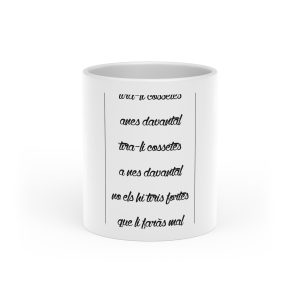 Taza con asa de corazon - Blanco - Camiseta «tirali cossetes cançó»