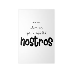 Poster en papel fotografico - Camiseta «No en volem cap que no sigui dels nostros»