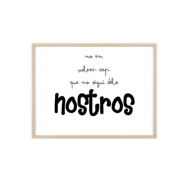 Poster con marco de madera - Marco de madera natural - Camiseta «No en volem cap que no sigui dels nostros»