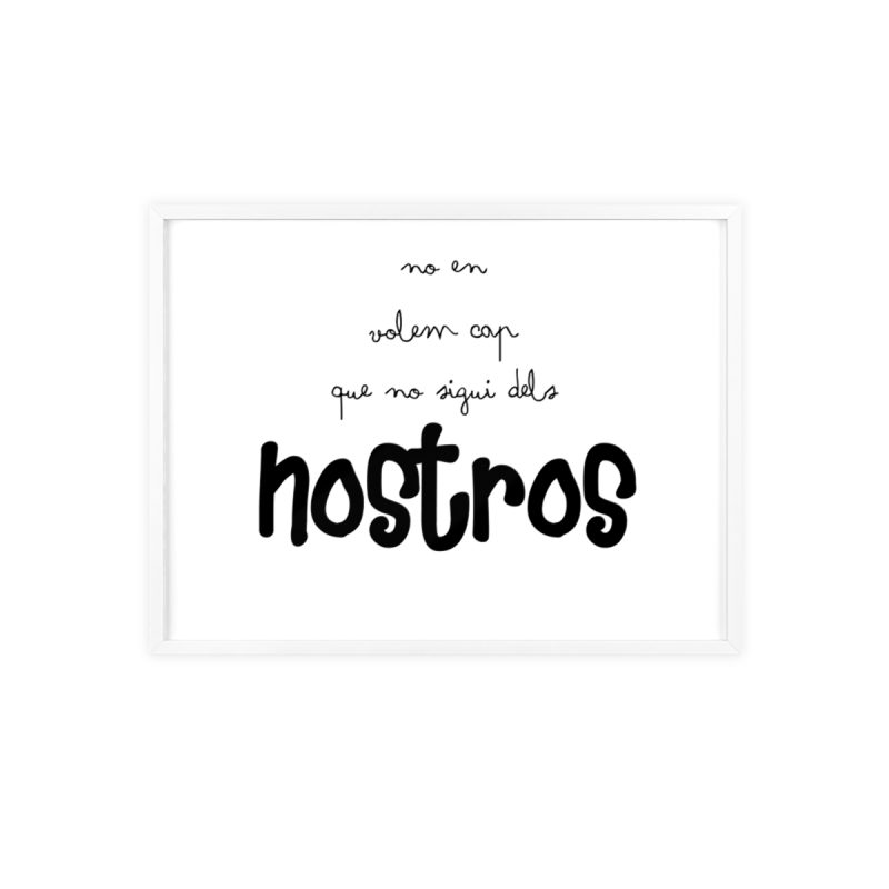 Poster con marco de madera - Marco blanco - Camiseta «No en volem cap que no sigui dels nostros»