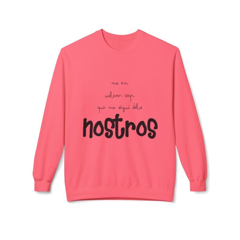 Sudadera Softstyle cuello redondo - Rosa limonada - Camiseta «No en volem cap que no sigui dels nostros»
