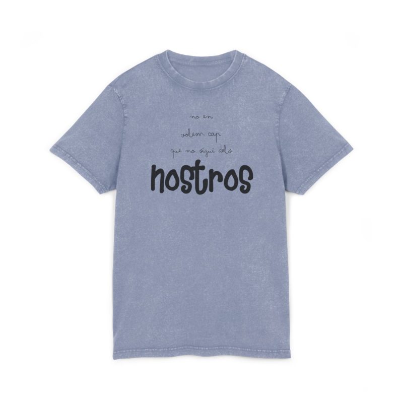 Camiseta lavado acido cuello redondo - Azul vintage - Camiseta «No en volem cap que no sigui dels nostros» Camiseta lavado acido cuello redondo - Azul vintage - Camiseta «No en volem cap que no sigui dels nostros»