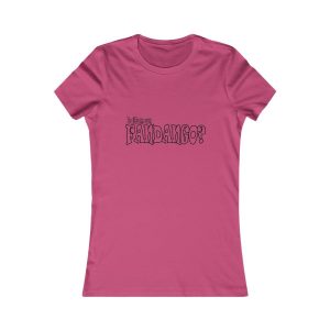Camiseta mujer Favorite - Frambuesa - Ballam un FANDANGO?