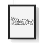 Poster enmarcado vertical - Negro - Ballam un FANDANGO? Poster enmarcado vertical - Negro - Ballam un FANDANGO?